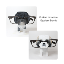 Load image into Gallery viewer, Havanese Dog Eyeglass Stand